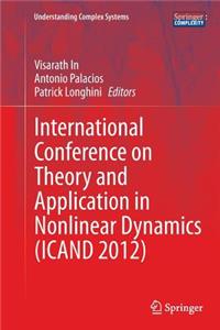 International Conference on Theory and Application in Nonlinear Dynamics  (ICAND 2012)