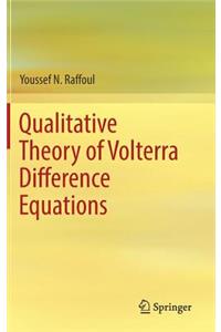 Qualitative Theory of Volterra Difference Equations