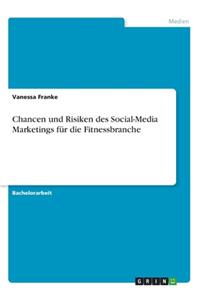 Chancen und Risiken des Social-Media Marketings für die Fitnessbranche