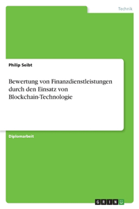 Bewertung von Finanzdienstleistungen durch den Einsatz von Blockchain-Technologie