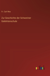 Zur Geschichte der Schweriner Gelehrtenschule
