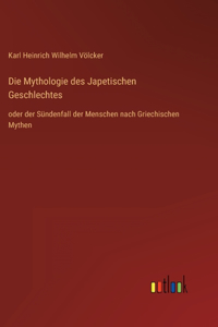 Mythologie des Japetischen Geschlechtes