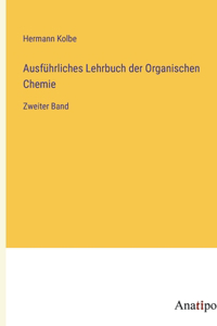 Ausführliches Lehrbuch der Organischen Chemie