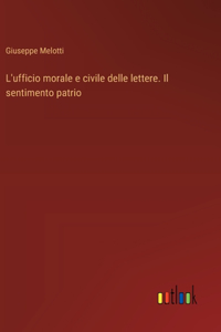 L'ufficio morale e civile delle lettere. Il sentimento patrio
