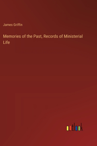 Memories of the Past, Records of Ministerial Life