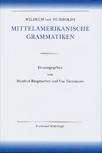 Amerikanische Sprache / Wilhelm Von Humboldt - Mittelamerikanische Grammatiken