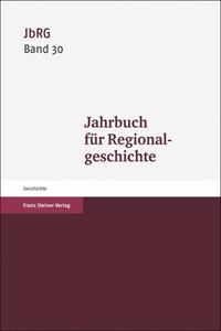 Jahrbuch Fur Regionalgeschichte 30 (2012)