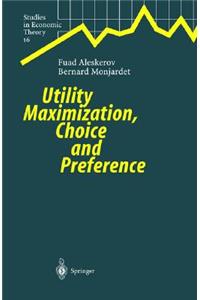 Utility Maximization, Choice and Preference