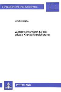 Wettbewerbsregeln Fuer Die Private Krankenversicherung