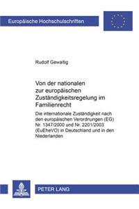Von Der Nationalen Zur Europaeischen Zustaendigkeitsregelung Im Familienrecht