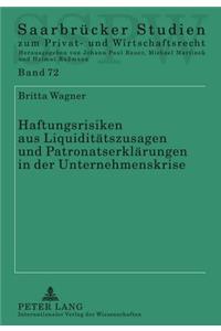 Haftungsrisiken Aus Liquiditaetszusagen Und Patronatserklaerungen in Der Unternehmenskrise