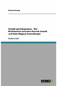 Schuld und Eskapismus - Der Briefwechsel zwischen Hannah Arendt und Hans Magnus Enzensberger