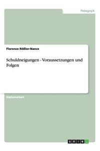 Schuldneigungen - Voraussetzungen und Folgen