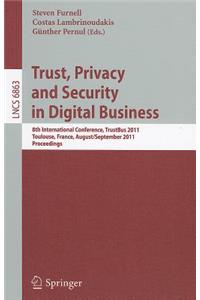 Trust, Privacy and Security in Digital Business
