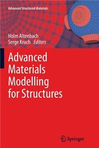 Advanced Materials Modelling for Structures