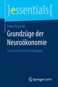 Grundzüge Der Neuroökonomie