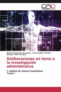 Deliberaciones en torno a la investigación administrativa
