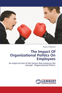 Impact Of Organizational Politics On Employees