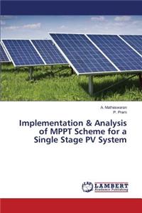 Implementation & Analysis of MPPT Scheme for a Single Stage PV System