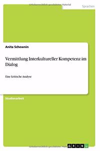 Vermittlung Interkultureller Kompetenz im Dialog