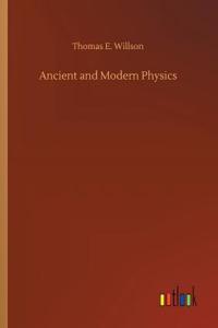 Ancient and Modern Physics
