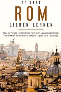 So lebt Rom