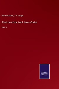 Life of the Lord Jesus Christ
