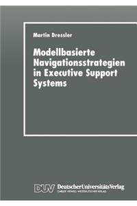 Modellbasierte Navigationsstrategien in Executive Support Systems