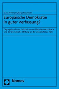 Europaische Demokratie in Guter Verfassung?