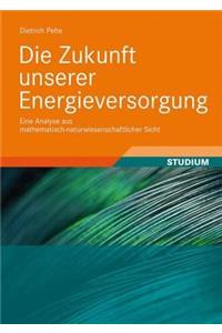 Die Zukunft Unserer Energieversorgung