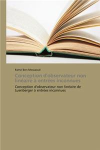 Conception d'Observateur Non Linéaire À Entrées Inconnues