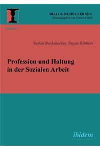 Profession und Haltung in der Sozialen Arbeit