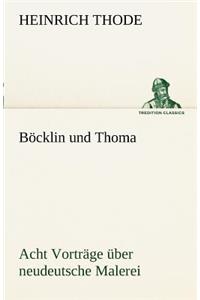 Bocklin Und Thoma. Acht Vortrage Uber Neudeutsche Malerei