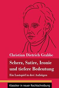 Scherz, Satire, Ironie und tiefere Bedeutung