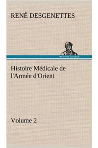 Histoire Médicale de l'Armée d'Orient Volume 2