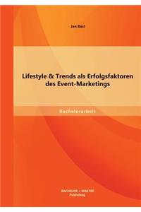 Lifestyle & Trends als Erfolgsfaktoren des Event-Marketings