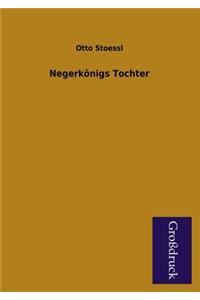 Negerkonigs Tochter