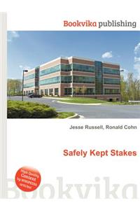 Safely Kept Stakes