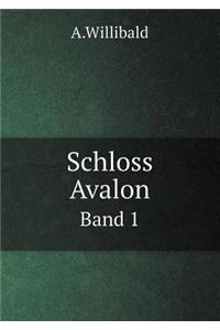 Schloss Avalon Band 1
