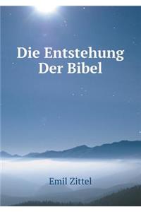 Die Entstehung Der Bibel