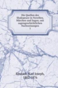 Die Quellen des Shakspeare in Novellen, Marchen und Sagen