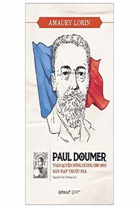 Pual Doumer the Governor of Indochina