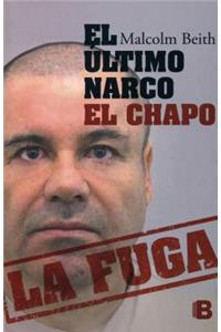El último narco: El Chapo la fuga / The Last Narco: Hunting El Chapo, the World's Most-Wanted Drug Lord