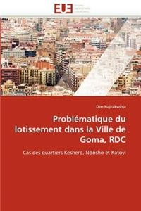 Problematique Du Lotissement Dans La Ville de Goma, Rdc