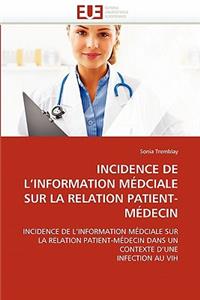 Incidence de l''information Médciale Sur La Relation Patient-Médecin