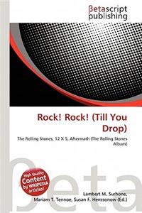 Rock! Rock! (Till You Drop)