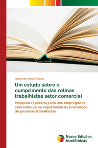 Um estudo sobre o cumprimento das rotinas trabalhistas setor comercial