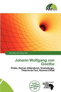 Johann Wolfgang Von Goethe