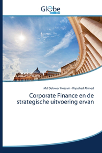 Corporate Finance en de strategische uitvoering ervan