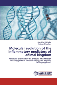 Molecular evolution of the inflammatory mediators of animal kingdom